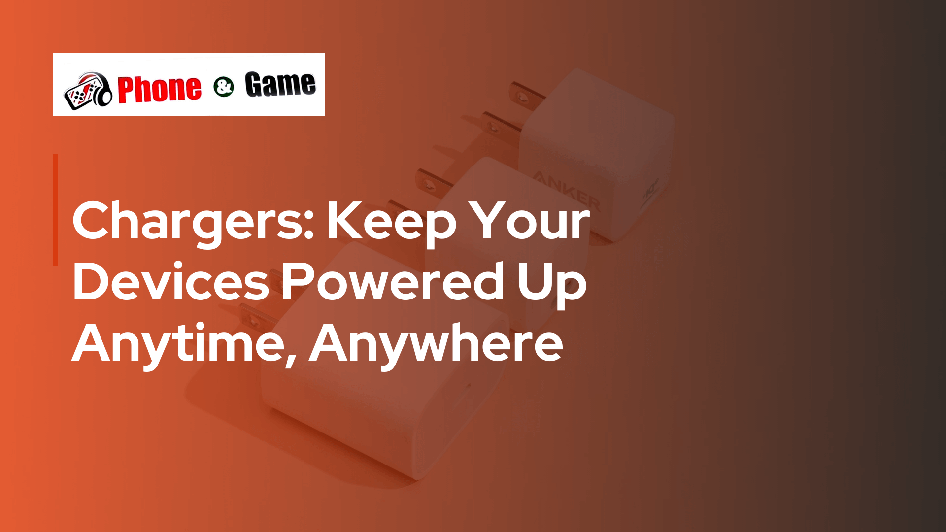 Chargers: Keep Your Devices Powered Up Anytime, Anywhere 