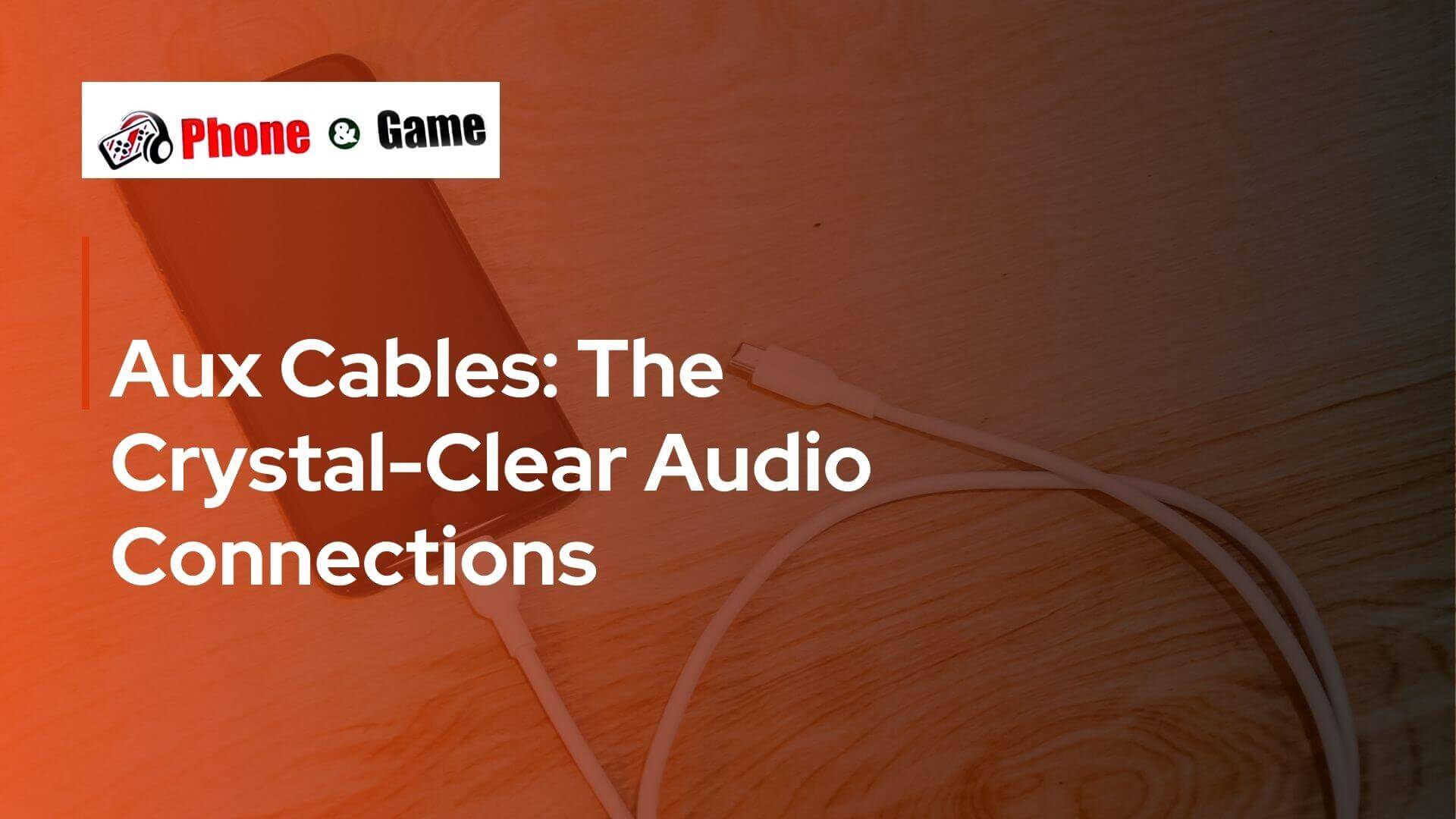 Aux Cables: The Crystal-Clear Audio Connections