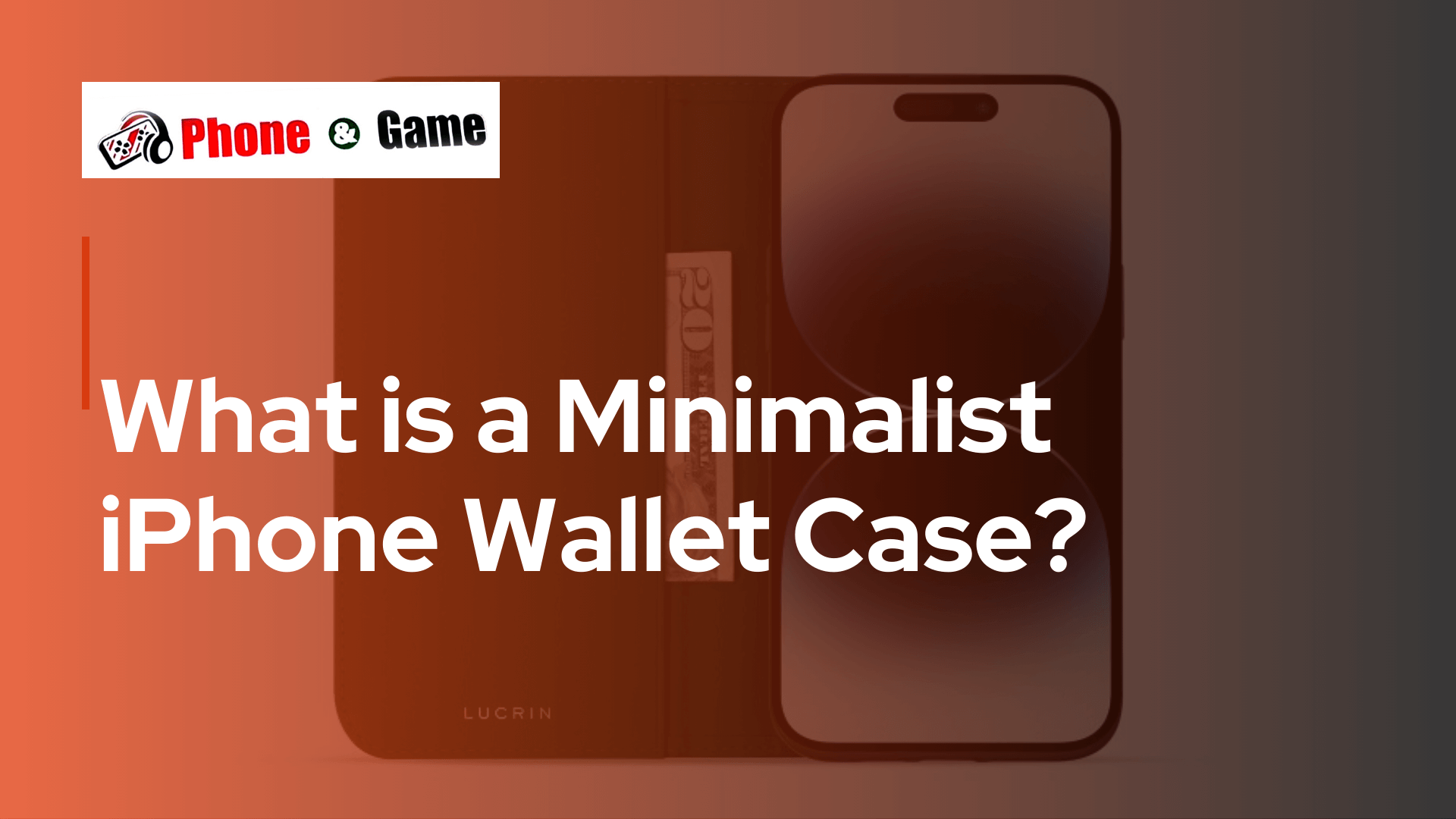 What is a Minimalist iPhone Wallet Case?