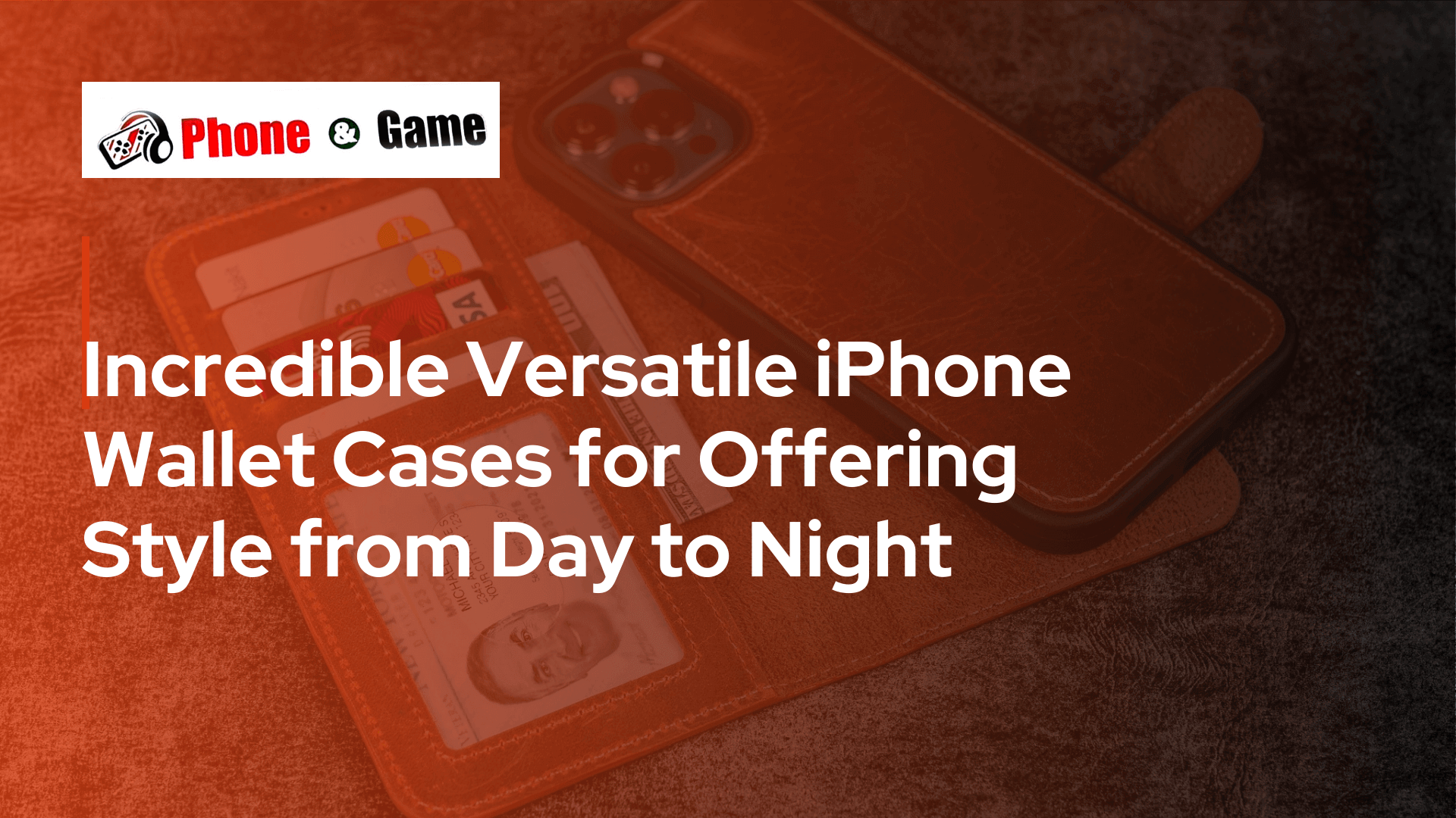 Incredible Versatile iPhone Wallet Cases for Offering Style from Day to Night