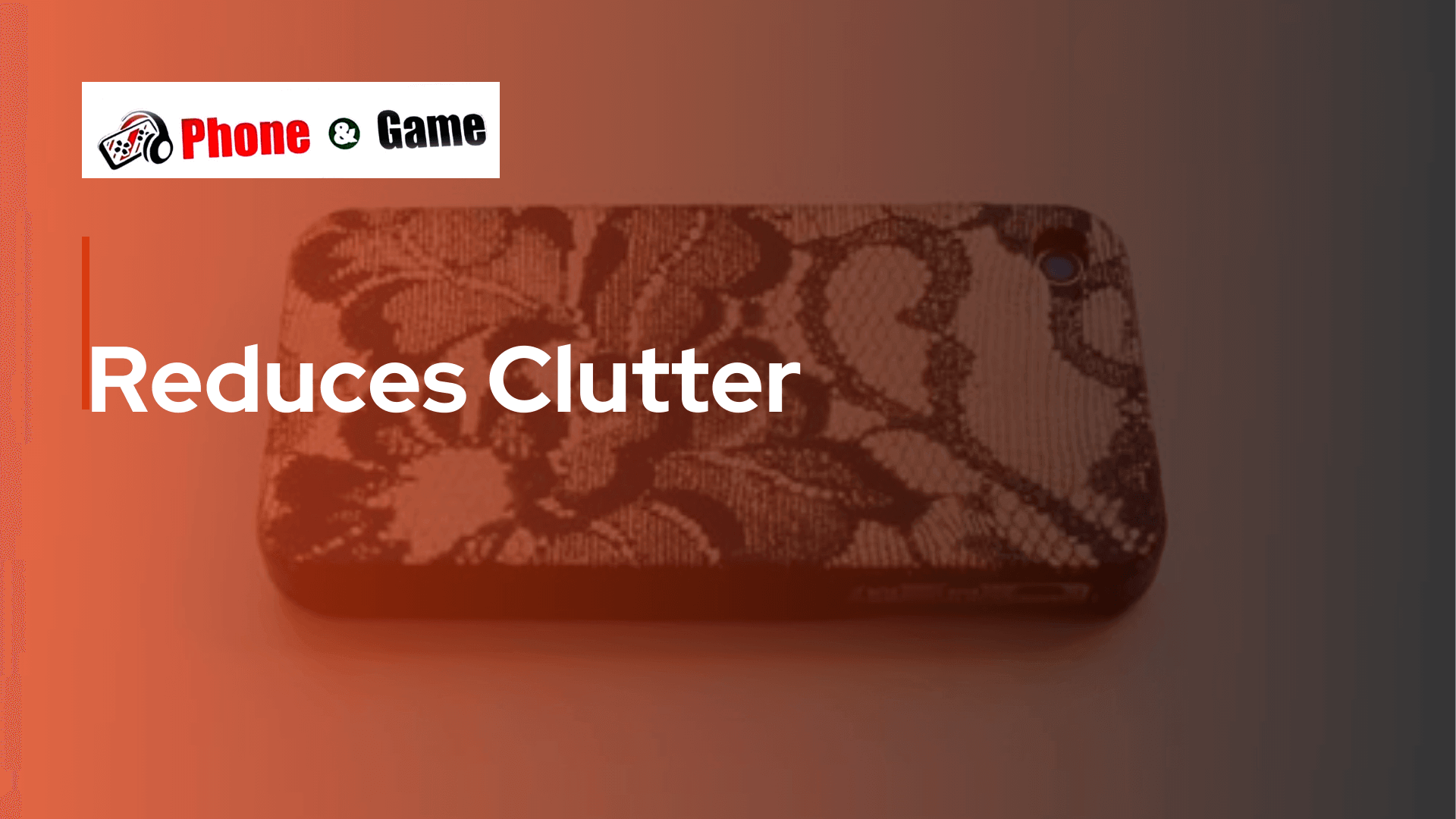 Reduces Clutter