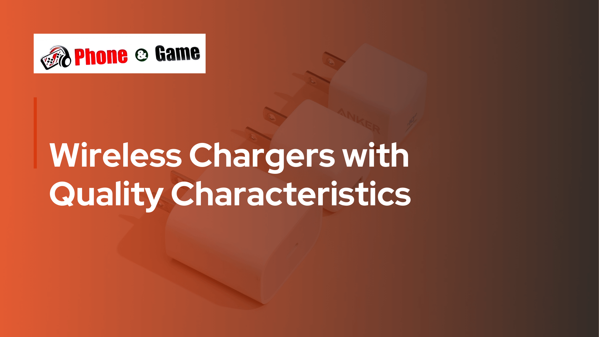 Wireless Chargers with Quality Characteristics