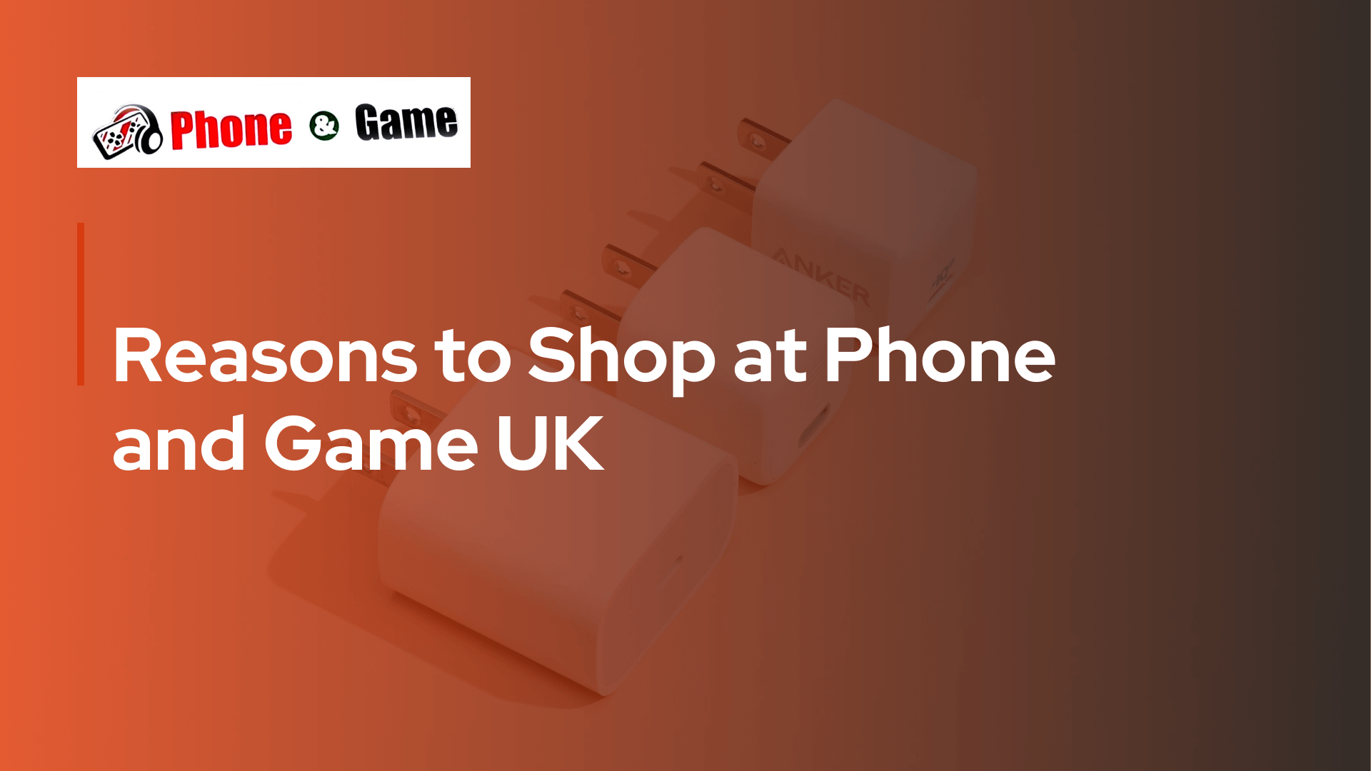 Reasons to Shop at Phone and Game UK